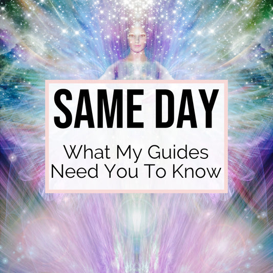 SAME DAY Channeled Messages - What My Guides Need you To Know