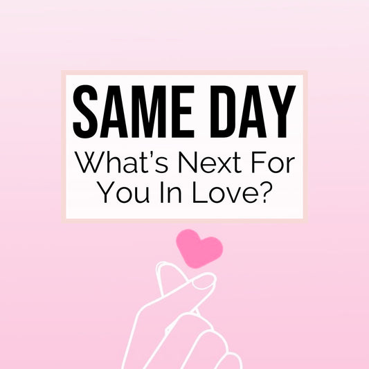 SAME DAY TAROT - What's Next For You In Love?