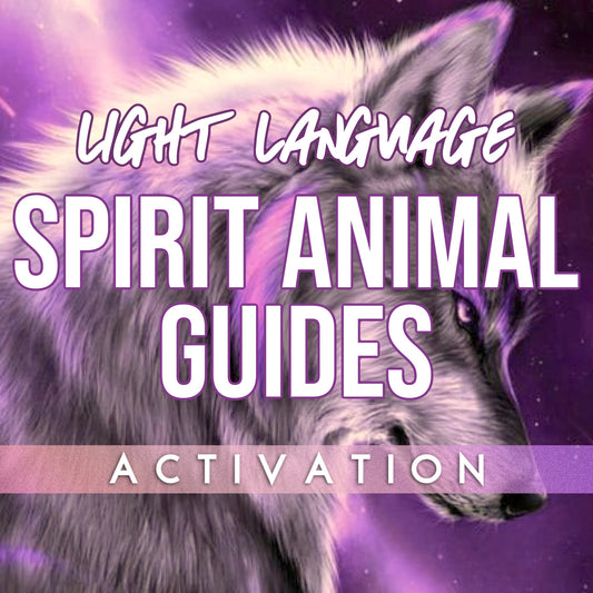 Spirit Animal Guides Light Language Transmission | Spirit Animal Light Language Activation | Animal Totem Guide