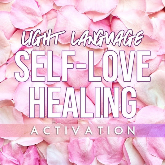 Self Love Healing Light Language Transmission | Love Healing | Relationship Light Language Activation | Self Esteem Spell | Confidence