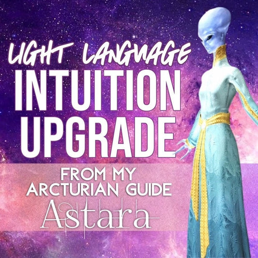 Arcturian Light Language Transmission | Light Codes | Psychic Gifts | Unlock Your Gifts Light Language Activation | Intuition